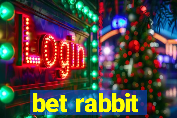 bet rabbit